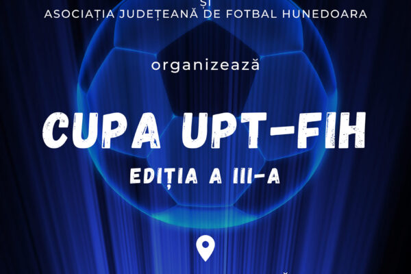 Cupa UPT-FIH- competiție de fotbal adresată elevilor de liceu